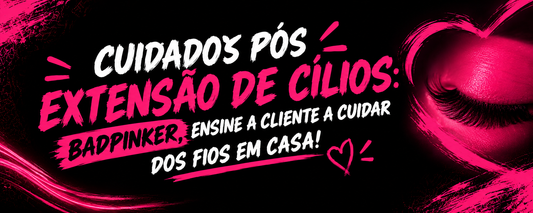 Cuidados pós extensão de cílios: tudo o que a sua cliente precisa saber para os fios durarem mais