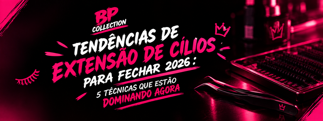 Tendências de extensão de cílios para fechar 2026: as 5 técnicas que estão dominando as agendas agora